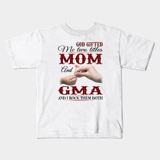 Vintage God Gifted Me Two Titles Mom And Gma Wildflower Hands Flower Happy Mothers Day Kids T-Shirt